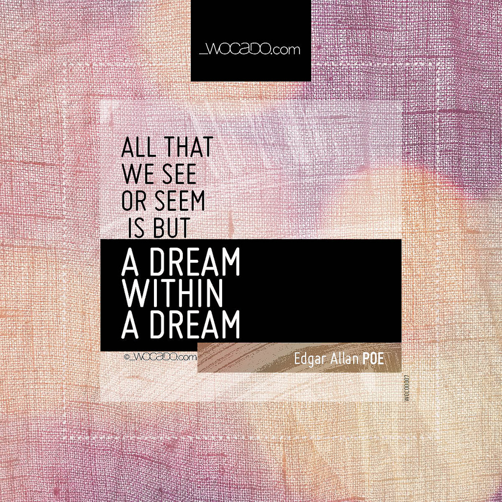 A dream within a dream by WOCADO.com