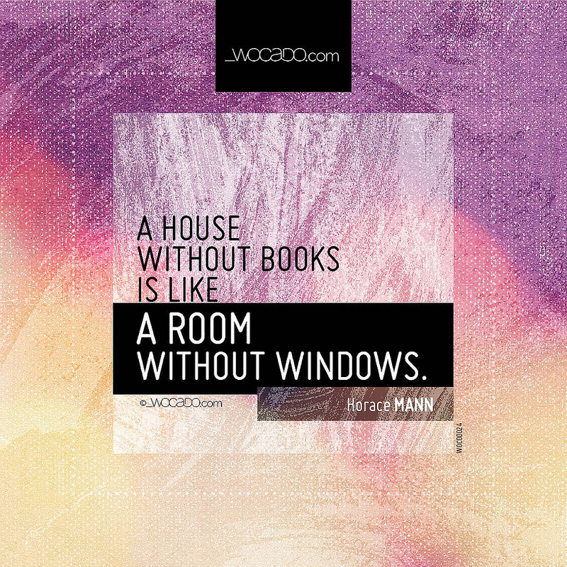 A house without books is like by WOCADO.com